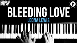 Leona Lewis  Bleeding Love Karaoke Acoustic Piano Instrumental MALE KEY [upl. by Ydnys]