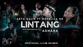 LINTANG ASMARA  ARYA GALIH FT OKVALICA HN  AG MUSIC Official Live Music [upl. by Volin830]