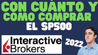 Cómo invertir en el SP500 en INTERACTIVE BROKER con POCO DINERO  EL mejor ETF y cuanto dinero IBKR [upl. by Gunzburg]