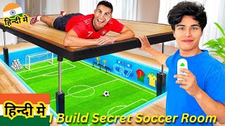 I Built SECRET Soccer Rooms   Stokes Twins Hindi  Stokes Twins Hindi Secret Room Challenge [upl. by Genvieve]