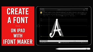 How to Create a FONT on iPad with iFontmaker [upl. by Analli]