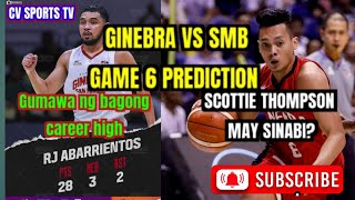 GINEBRA VS SAN MIGUEL BEERMEN GAME 6 PREDICTION SCOTTIE THOMPSON MAY SINABI 😲😮😲 [upl. by Lladnew]