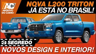 SEGREDO NOVA MITSUBISHI L200 TRITON JÁ ESTÁ NO BRASIL CHEGA EM 2025 COM NOVOS DESIGN E INTERIOR [upl. by Parrie]