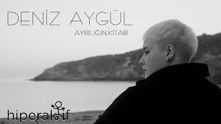 Deniz Aygül  Ayrılığın Kitabı Official Video [upl. by Enidanreb490]