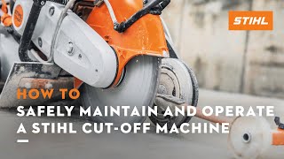 How to Safely Maintain and Operate a STIHL CutOff Machine  STIHL Tutorial [upl. by Jola]