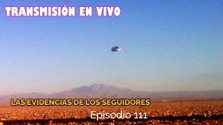 Las evidencias de los Seguidores Episodio 111 [upl. by Myrvyn]