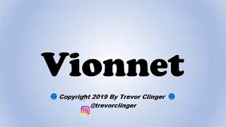 How To Pronounce Vionnet [upl. by Ioyal940]