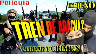 TREN DE ARAGUA 2  PELICULA COMPLETA HD  TERROR Y SUSPENSO en Español  Pánico en America Latina [upl. by Arda]