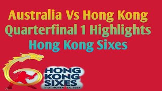 Australia Vs Hong Kong 1st Quarterfinal Hong Kong Sixes 2024 [upl. by Adiahs]