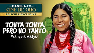 Tonta Tonta Pero No Tanto 1972 Película Completa con quotLa India Maríaquot  CanelaTV [upl. by Navonod]