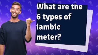 What are the 6 types of iambic meter [upl. by Kendrick]