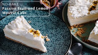 Passion Fruit and Lemon Mousse Cake  NoBake  ASMR Cooking [upl. by Munro827]