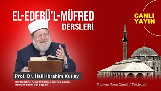 14112024 TEKİRDAĞ RÜSTEMPAŞA CAMİİ  ElEdebülMüfred  Prof Dr Halil İbrahim Kutlay [upl. by Esilana]