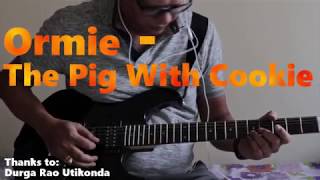 Ormie  The Pig With Cookies  Guitar Lead [upl. by Nugesulo]