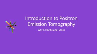 Positron Emission Tomography PET Part 1 [upl. by Crooks84]