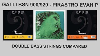 Galli BSN 920 Bronze Galli BSN 900 and Pirastro Evah Pirazzi Double Bass Strings Direct Comparison [upl. by Yvehc]