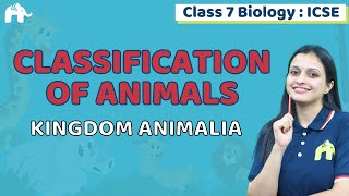 Classification of Animals Class 7 ICSE Biology Chapter 3  Selina  Kingdom Animalia [upl. by Karissa2]