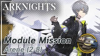 【Arknights】Arenes Module Mission 28 [upl. by Anaiek874]