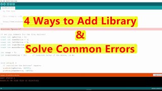 4 Ways To Add Library in Arduino And Solve Common Errors [upl. by Ailekat]