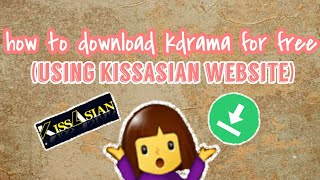 HOW TO DOWNLOAD KDRAMA FOR FREE paano mag download ng kdrama ng libre gamit ang kissasian [upl. by Dewar]