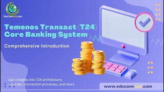 1 Temenos Transact T24 Core Banking System Comprehensive Introduction [upl. by Asilak]