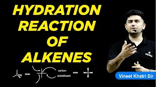 Hydration of Alkene  IIT JEE amp NEET  Vineet Khatri  ATP STAR Kota [upl. by Onailime]