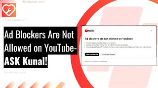 FIXED  NEW Ad blockers are not allowed on youtube reddit by Fixitkunal com [upl. by Aikmat956]