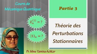 Cours mécanique quantique  Théorie des perturbations indépendantes du temps stationnairesPartie 3 [upl. by Kassie]