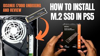 How to Install M2 SSD in PS5  IDSonix i7000 Unboxing and Review [upl. by Chandra]