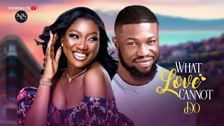 WHAT LOVE CANNOT DO CHINENYE NNEBE amp STAN NZE LATEST NIGERIAN MOVIE 2024  AFRICAN MOVIE 2024 [upl. by Lochner]