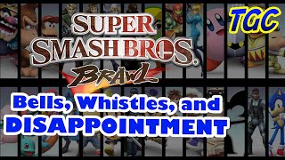 Super Smash Bros Brawl  Bells Whistles and DISAPPOINTMENT  GEEK CRITIQUE [upl. by Phox140]