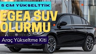 Egea yı SUV Yaptık  Araç Yükseltme  Araç Yükseltme Kiti [upl. by Irmo965]