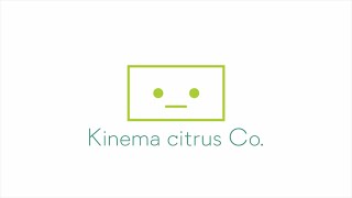 キネマシトラス デモリール  Kinema Citrus Demoreel [upl. by Howund]