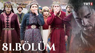 Diriliş Ertuğrul 81 Bölüm [upl. by Refotsirc804]