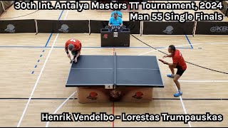 Man 55 Single Finals 30th Int Antalya Masters TT Tournament 2024 [upl. by Beilul986]