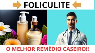 TRATAMENTO CASEIRO PARA FOLICULITE 100 NATURAL [upl. by Eeb559]