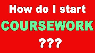 How do I start coursework [upl. by Aissert]