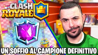 un Soffio al Campione Definitivo  CLASH ROYALE [upl. by Atahs868]