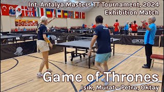 International Antalya Masters TT Tournament 2024  Game of Thrones  Isik Murat  Petra Oktay [upl. by Pernas844]