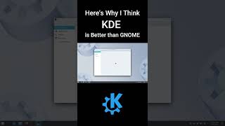 Heres Why I Think KDE is Better than GNOME linux kdeplasma gnome [upl. by Romona]