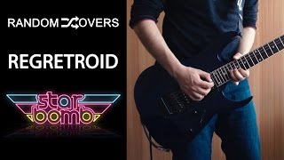 Starbomb  Regretroid Instrumental Cover [upl. by Rana]