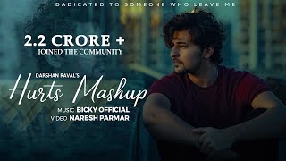 Hurts Mashup of Darshan Raval  Bicky Official  Naresh Parmar  Chillout [upl. by Aysan]