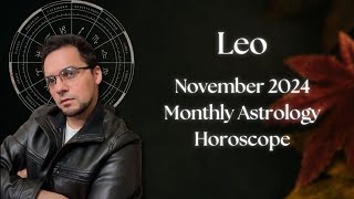 Leo November 2024 Monthly Astrology Horoscope [upl. by Kcirdahs]