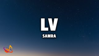 SAMRA  LV Lyrics [upl. by Etnohs246]