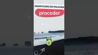 Significado da palavra proceder linguaportuguesa gramatica substantivo pronomes português [upl. by Ellett]