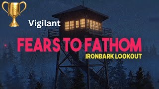 Vigilant  Fears To Fathom Ironbark lookout Trophy Guide [upl. by Etnahs133]