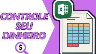 CONTROLE SEU DINHEIRO COM UMA PLANILHA  NATH FINANÇAS [upl. by Muldon]