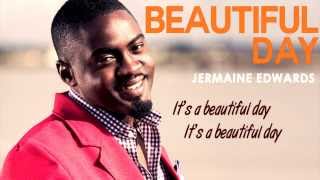 JERMAINE EDWARDS Beautiful Day [upl. by Welton]