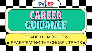 CAREER GUIDANCE GRADE 11 MODULE 3 REAFFIRMING THE CHOSEN TRACK [upl. by Nesnaj]