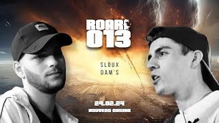 ROAR 013  Sloux vs Dams [upl. by Sitruk]